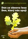 DEN ZA OBNOVU LESA: Lesy ČR přidávají vzhledem k velkému zájmu veřejnosti další dvě lokality
