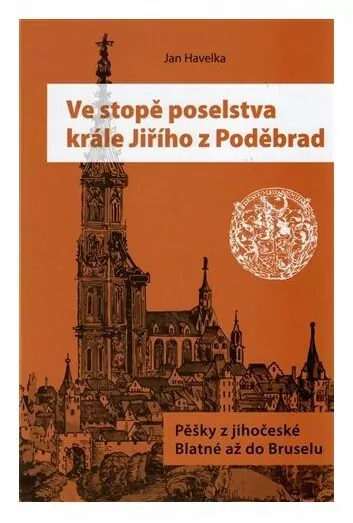 Ve stopě poselstva krále Jiřího z Poděbrad