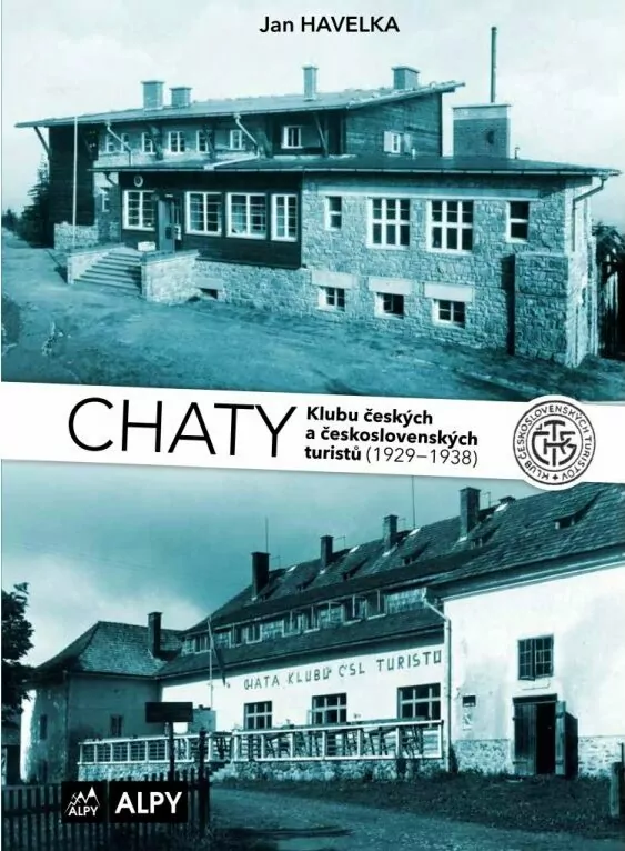 Chaty Klubu českých a československých turistů (2. díl - 1929 -1938)